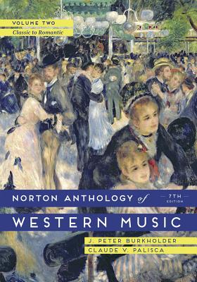 Norton Anthology of Western Music, Volume Two: Classic to Romantic