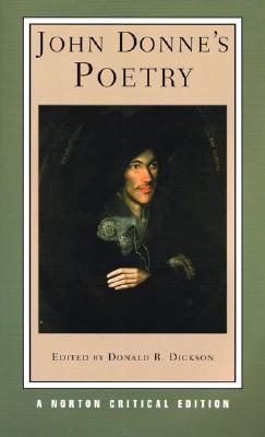 John Donne's Poetry: A Norton Critical Edition (Norton Critical Editions)