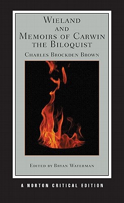 Image for Wieland and Memoirs of Carwin the Biloquist (First Edition) (Norton Critical Editions)