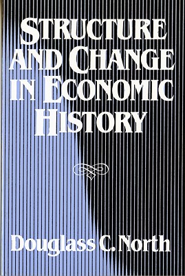 Image for Structure and Change in Economic History Structure and Change in Economic History
