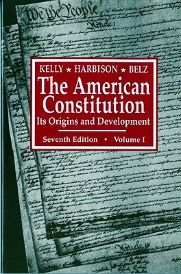 Image for The American Constitution: Its Origins and Development (Seventh Edition) (Vol. 1) (American Constitution, Its Origins & Development)