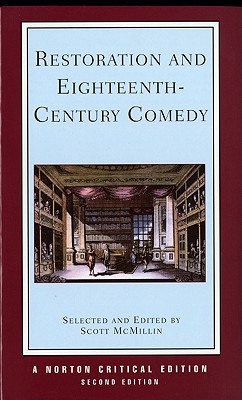 Restoration and Eighteenth-Century Comedy (Norton Critical Editions)