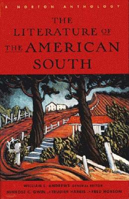 Image for The Literature of the American South: A Norton Anthology With Audio The Literature of the American South: A Norton Anthology With Audio