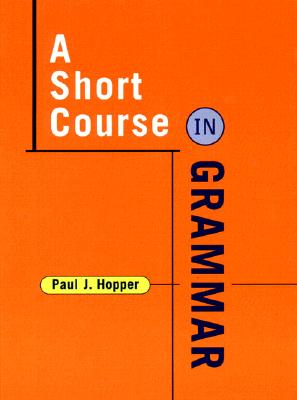 Short Course in Grammar: A Course in Grammar of Standard Written English