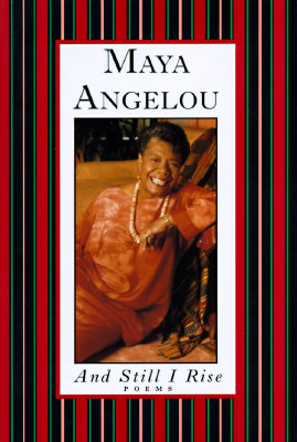 And Still I Rise: A Book of Poems
