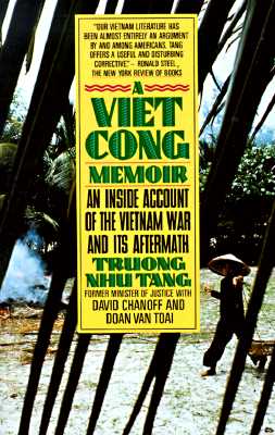 A Vietcong Memoir: An Inside Account of the Vietnam War and Its Aftermath.