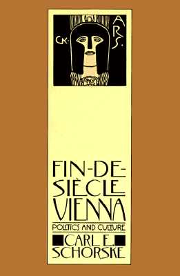 FIN-DE-SIECLE VIENNA Politics and Culture