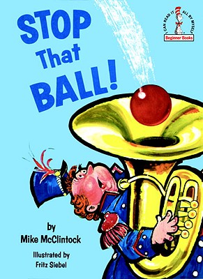 Stop that Ball! (Beginner Books)