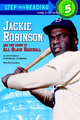 Jackie Robinson and the Story of All Black Baseball (Step into Reading)