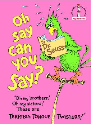 Oh, Say Can You Say (Beginner Books(R))