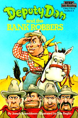 Deputy Dan and the Bank Robbers (Step into Reading)