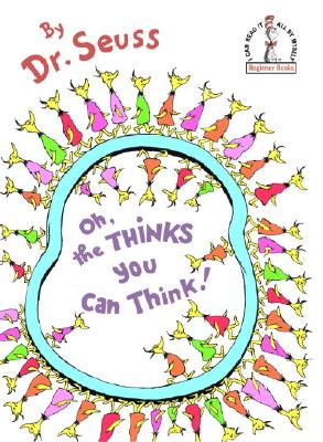 Oh, the Thinks You Can Think! (Beginner Books(R))