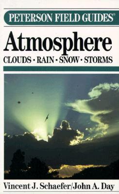A Field Guide to the Atmosphere (The Peterson Field Guide Series)