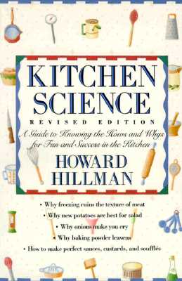 Kitchen Science: A Guide to Knowing the Hows and Whys for Fun and Success in the Kitchen