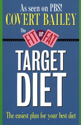 The Fit or Fat Target Diet: The Easiest Plan for Your Best Diet