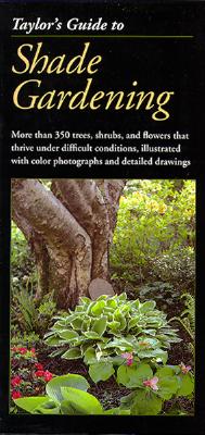 Taylor s Guide To Shade Gardening
