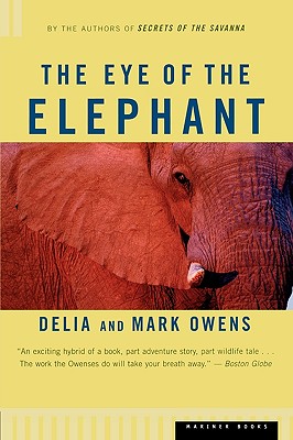 Image for The Eye of the Elephant: An Epic Adventure in the African Wilderness