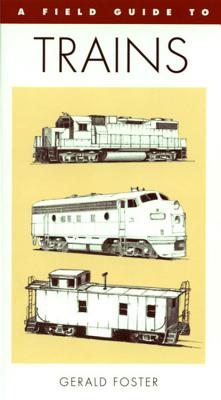 A Field Guide to Trains of North America (Peterson Field Guide Series) Image for A Field Guide to Trains of North America (Peterson Field Guide Series)