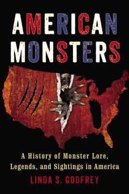 Image for American Monsters: A History of Monster Lore, Legends, and Sightings in America