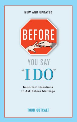 Image for Before You Say I Do: Important Questions for Couples to Ask Before Marriage