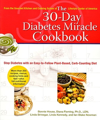 The 30-Day Diabetes Miracle Cookbook: Stop Diabetes with an Easy-to-Follow Plant-Based, Carb-Counting Diet