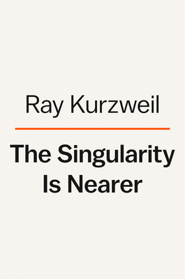 The Singularity Is Nearer: When We Merge with AI