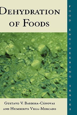 Dehydration of Foods (Food Engineering Series)