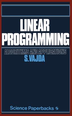Linear Programming. Algorithms and Applications (Science Paperbacks 167)