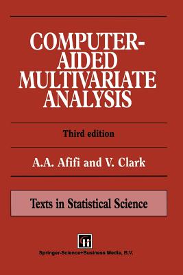 Computer-Aided Multivariate Analysis (Chapman & Hall/CRC Texts in Statistical Science)