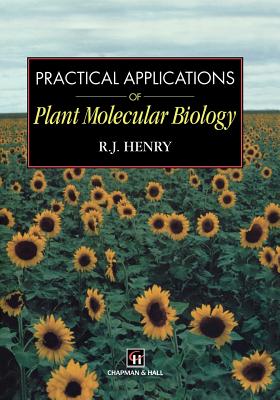 Practical Applications Of Plant Molecular Biology