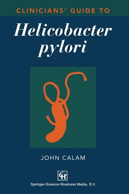 A Clinicians' Guide to Helicobacter Pylori