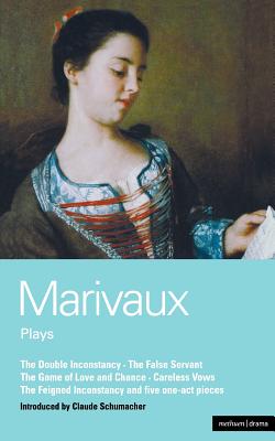 Marivaux Plays: Double Inconstancy;False Servant;Game of Love & Chance;Careless Vows;Feigned Inconstancy;1-act plays (World Classics) Image for Marivaux Plays: Double Inconstancy;False Servant;Game of Love & Chance;Careless Vows;Feigned Inconstancy;1-act plays (World Classics)