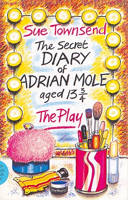 The Secret Diary of Adrian Mole Aged Thirteen and Three Quarters: The Play (Acting Edition) [Paperback] Townsend, Sue; Blaikley, Alan and Howard, Ken