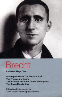 Image for Brecht Collected Plays: 2: Man Equals Man; Elephant Calf; Threepenny Opera; Mahagonny; Seven Deadly Sins (World Classics)