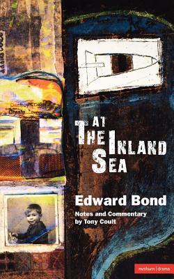 At the Inland Sea (Modern Plays) [Paperback] Bond, Edward