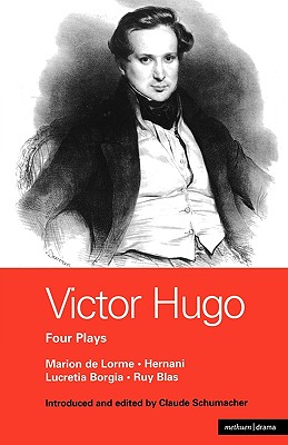 Victor Hugo: Four Plays (World Classics)