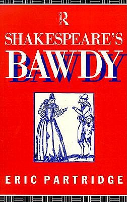 Shakespeare's Bawdy (Routledge Classics)