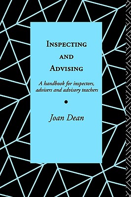 Inspecting and Advising: A Handbook for Inspectors, Advisers and Teachers (Romance Linguistics) [Paperback] Dean, Joan
