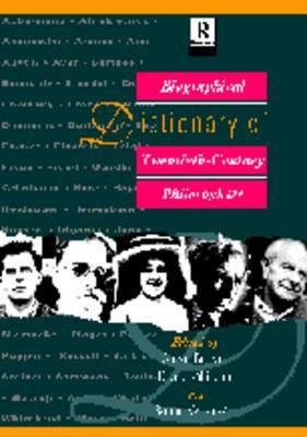 Biographical Dictionary of Twentieth-Century Philosophers (Routledge Reference)