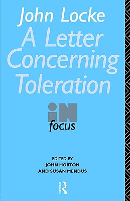 John Locke's Letter on Toleration in Focus (Philosophers in Focus)