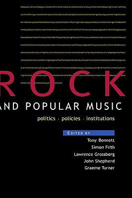 Rock and Popular Music: Politics, Policies, Institutions (Culture: Policy and Politics)
