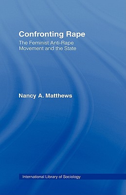 Confronting Rape (International Library of Sociology)