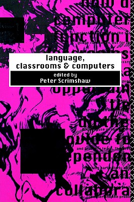 Language, Classrooms and Computers
