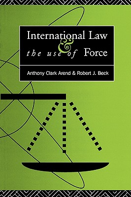 International Law and the Use of Force: Beyond the U.N. Charter Paradigm