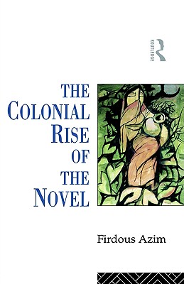 The Colonial Rise of the Novel