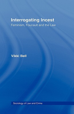 Interrogating Incest (Sociology of Law and Crime)