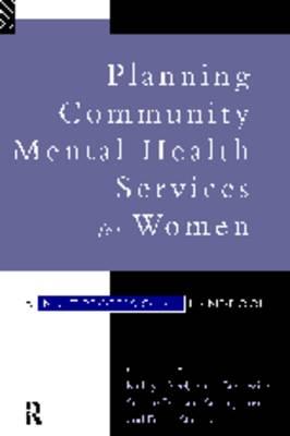 Image for Planning Community Mental Health Services for Women : A Multiprofessional Handbook Planning Community Mental Health Services for Women : A Multiprofessional Handbook