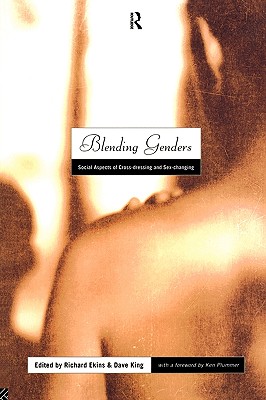 Blending Genders: Social Aspects of Cross-Dressing and Sex Changing