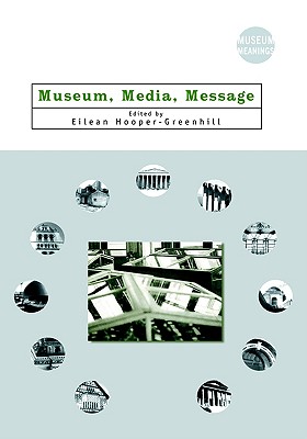 Image for Museum, Media, Message (Museum Meanings)