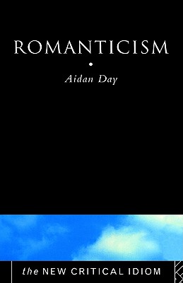 Romanticism (The New Critical Idiom)